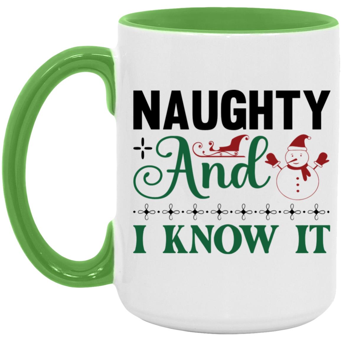 Naughty And I Know It  15oz Accent Mug