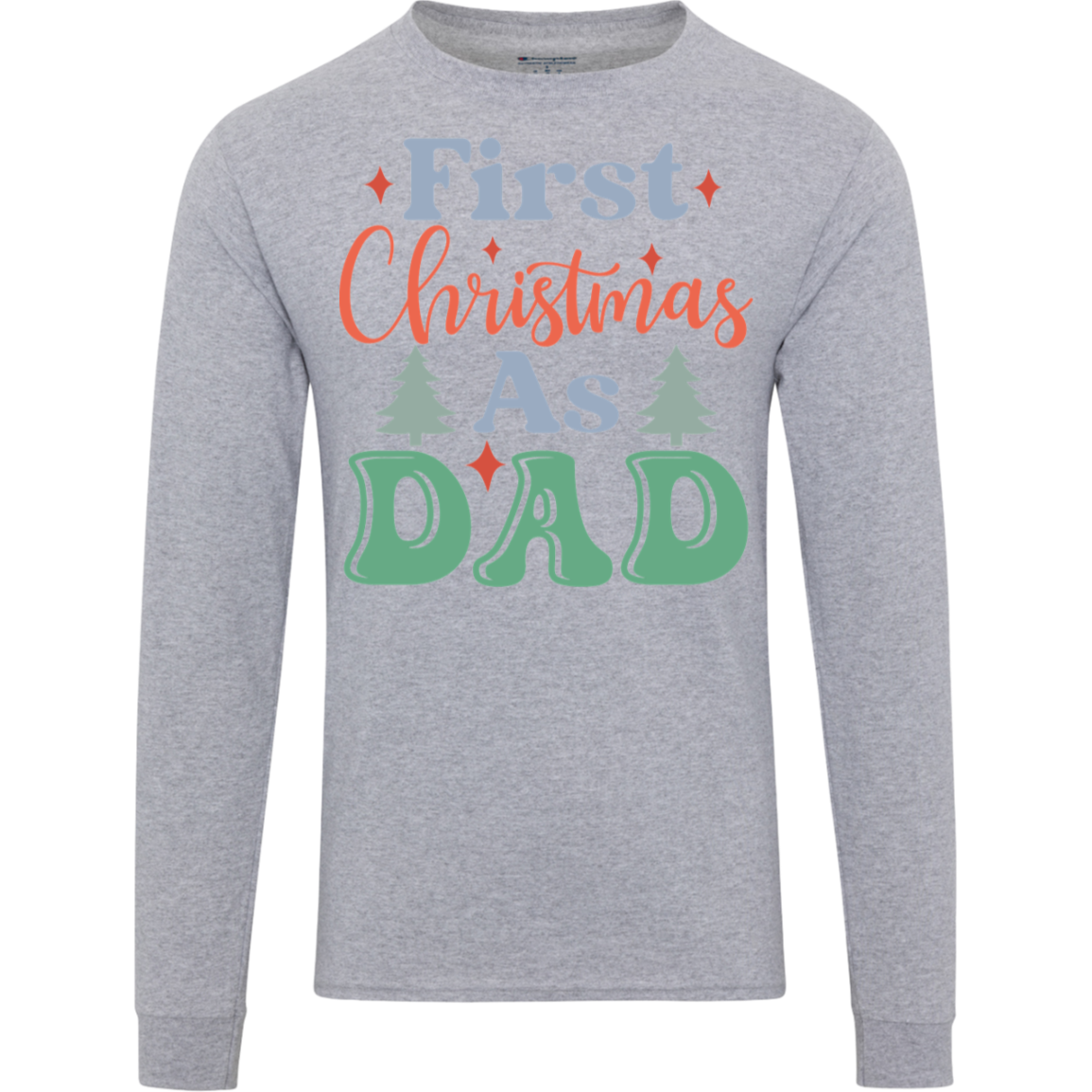 My First Christmas Family Dad Christmas Champion Mens Long Sleeve Tee