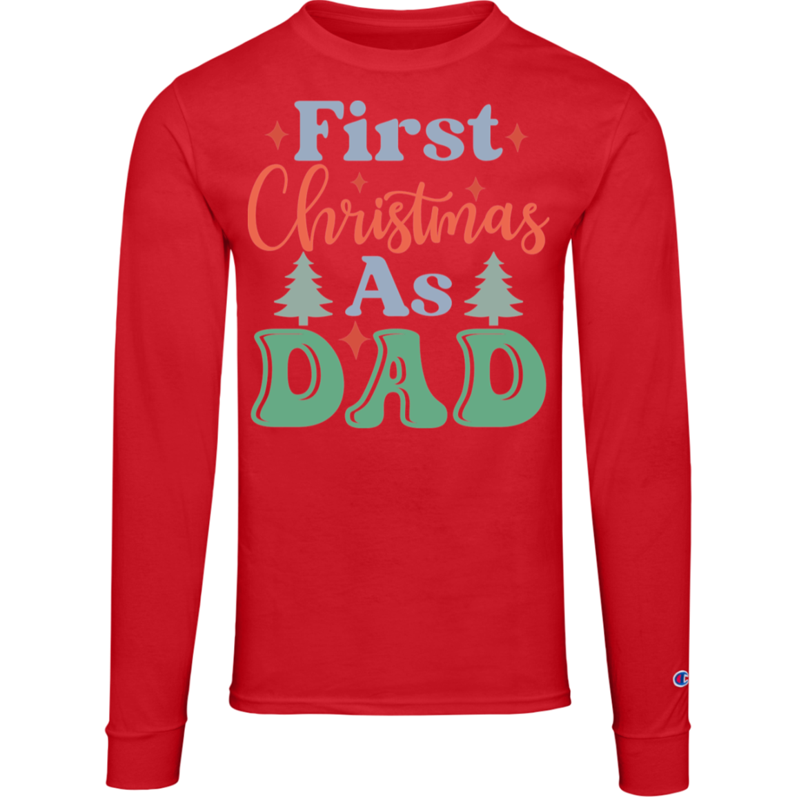 My First Christmas Family Dad Christmas Champion Mens Long Sleeve Tee