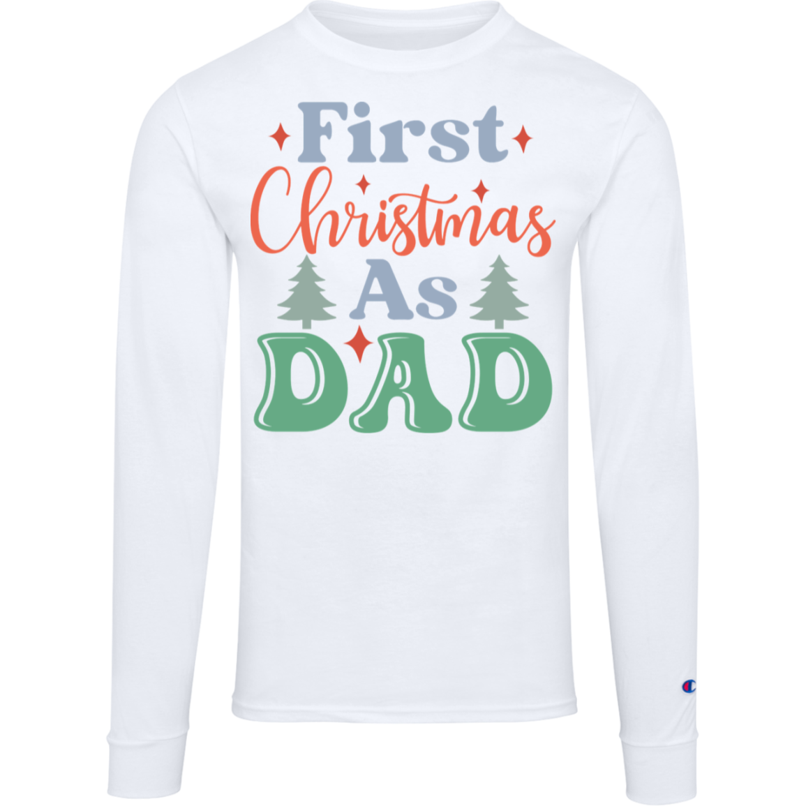 My First Christmas Family Dad Christmas Champion Mens Long Sleeve Tee