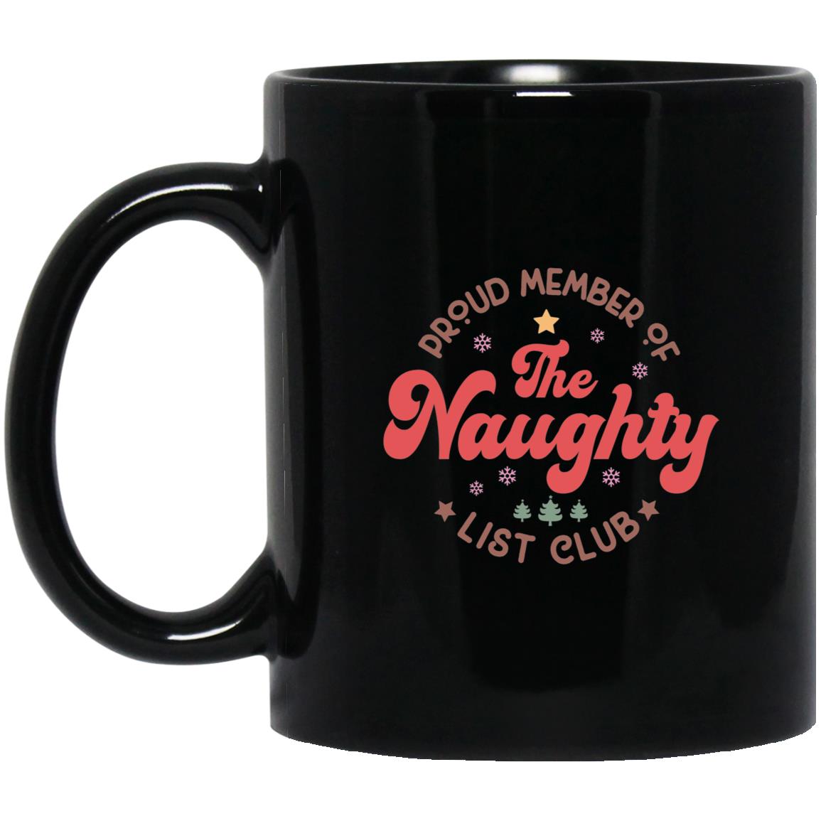 Funny Christmas The Naughty List Club 11oz Black Mug