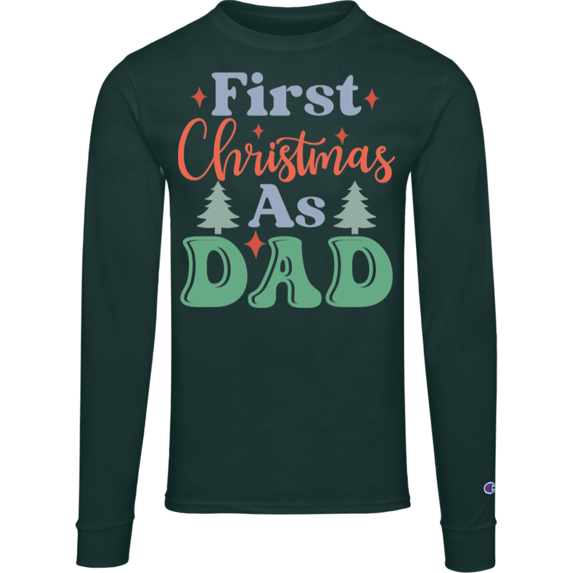 My First Christmas Family Dad Christmas Champion Mens Long Sleeve Tee