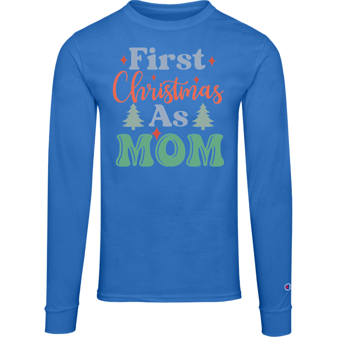 My First Christmas Family Mom T Shirt Design Champion unisex Long Sleeve Tee